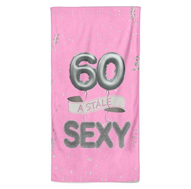 Osuška Stále sexy – růžová (věk: 60, Velikost osušky: 70x140cm)