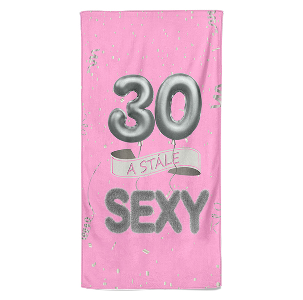 Osuška Stále sexy – růžová (věk: 30, Velikost osušky: 100x170cm)