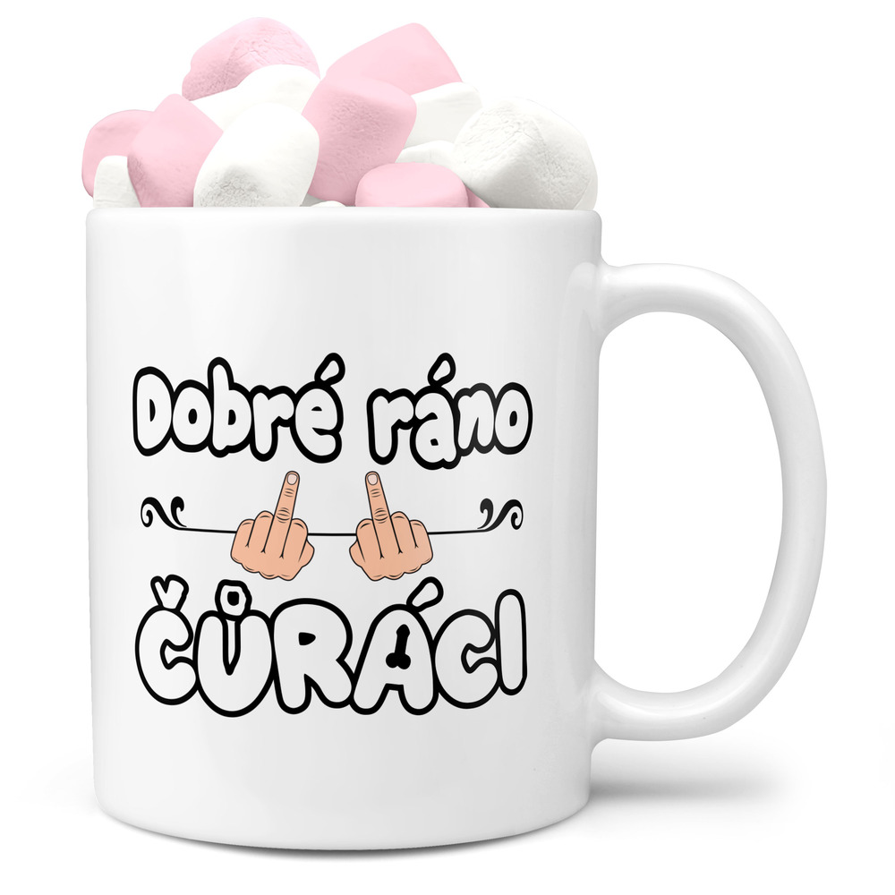 Hrnek Dobré ráno č*ráci (Náplň hrníčku: Marshmallow)